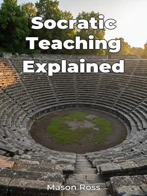 cover image of Socratic Teaching Explained